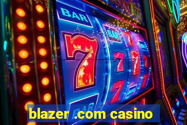 blazer .com casino